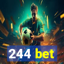 244 bet